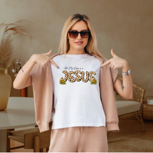 Alles, was ich hoffe, ist in Jesus T-Shirt