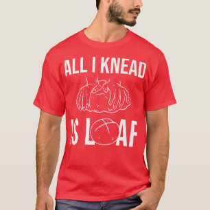 Alles, was ich kenne, Brot T-Shirt