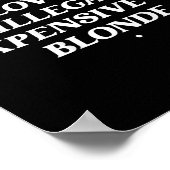 Alles, was ich Liebe ist illegal teuer oder blond Poster (Ecke)