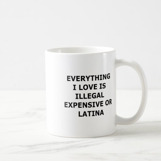 Alles, was ich liebe, ist illegal, teuer oder Lati Kaffeetasse (Rechts)