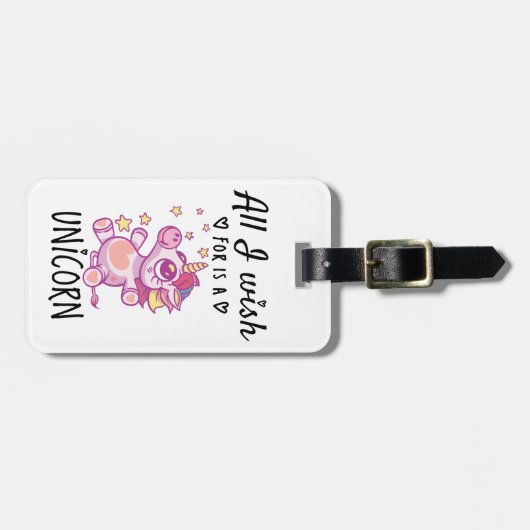 Alles, was ich mir wünsche, ist ein Einhorn Gepäckanhänger (Vorderseite horizontal)