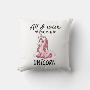 Alles, was ich mir wünsche, ist ein Einhorn Kissen
