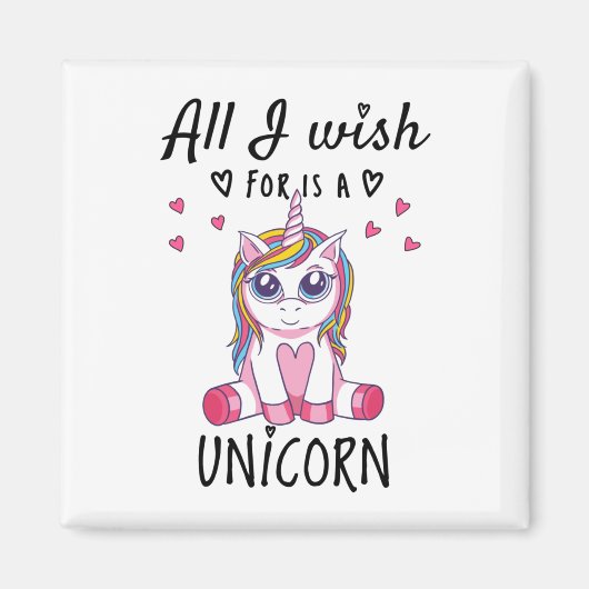 Alles, was ich mir wünsche, ist ein Einhorn Magnet (Vorne)