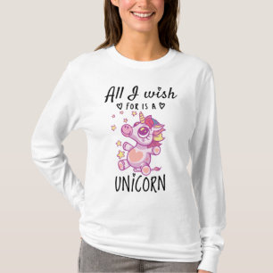 Alles, was ich mir wünsche, ist ein Einhorn T-Shirt