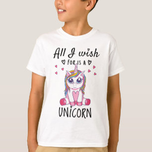 Alles, was ich mir wünsche, ist ein Einhorn T-Shirt