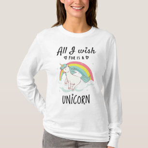 Alles, was ich mir wünsche, ist ein Einhorn T-Shirt