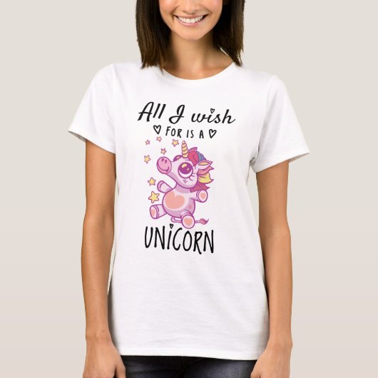 Alles, was ich mir wünsche, ist ein Einhorn T-Shirt (Vorderseite)