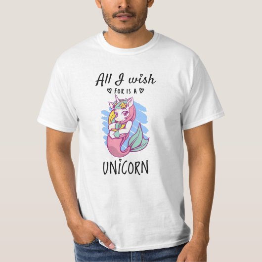 Alles, was ich mir wünsche, ist ein Einhorn T-Shirt (Vorderseite)