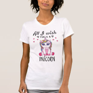 Alles, was ich mir wünsche, ist ein Einhorn T-Shirt