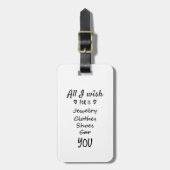 Alles, was ich mir wünsche, ist Sie Gepäckanhänger (Vorderseite vertikal)