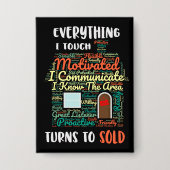 Alles, was ich Touch werde, wird zu realem Anwesen Button (Vorderseite)