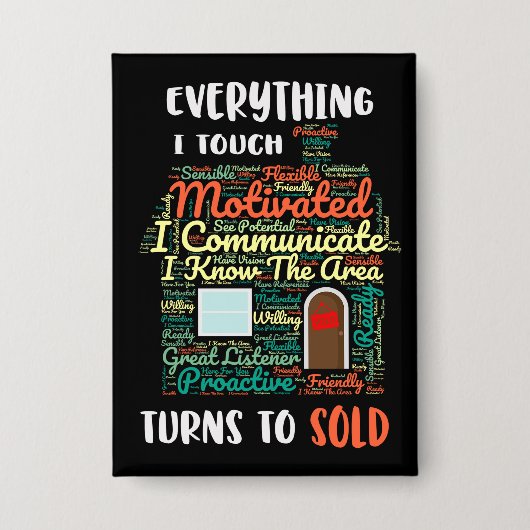 Alles, was ich Touch werde, wird zu realem Anwesen Button (Vorderseite)