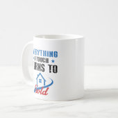 Alles, was ich Touch werde, wird zu realem Anwesen Kaffeetasse (Vorderseite Links)