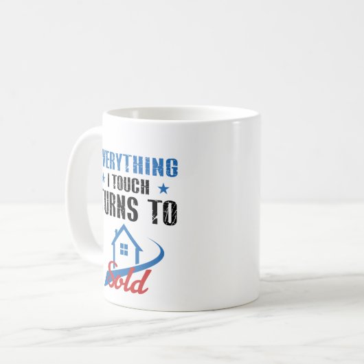 Alles, was ich Touch werde, wird zu realem Anwesen Kaffeetasse (Vorderseite Links)