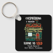 Alles, was ich Touch werde, wird zu realem Anwesen Schlüsselanhänger (Vorderseite)