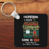 Alles, was ich Touch werde, wird zu realem Anwesen Schlüsselanhänger (Vorderseite)