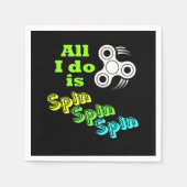 Alles, was ich tue, ist das Spin Fidget Spinner Serviette (Vorderseite)