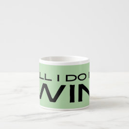 "Alles was ich tue ist Gewinnen" Minimalistische M Espressotasse