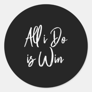 Alles was ich tue ist Gewinnen Motivations-Turnhal Runder Aufkleber