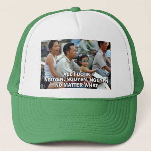 Alles was ich tue ist Nguyen (Win) 004 Truckerkappe (Vorderseite)