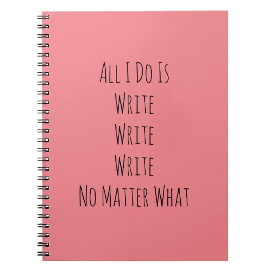 Alles, was ich tue, ist schreiben notizblock (Vorderseite)