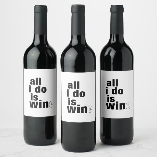 Alles, was ich tue, ist Weinetikett (Flaschen)