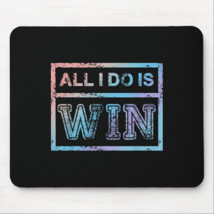 Alles, was ich tue, ist zu gewinnen - Motivierend  Mousepad