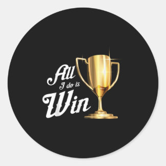 Alles, was ich tue, ist zu gewinnen _ Sieger Sport Runder Aufkleber
