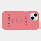 Alles, was ich tue, ist zu lesen Case-Mate iPhone hülle (Rückseite (Horizontal))