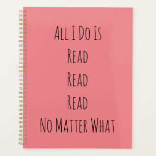 Alles, was ich tue, ist zu lesen planer