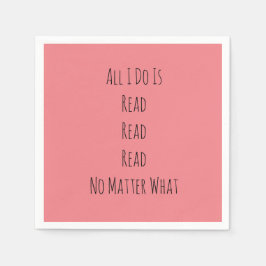 Alles, was ich tue, ist zu lesen serviette