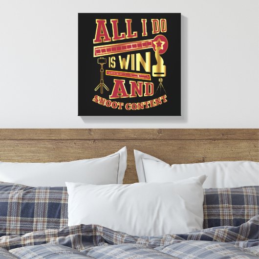 Alles, was ich tue, sind Win- und Shoot-Inhalte Leinwanddruck (Insitu (Schlafzimmer))