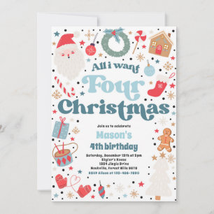 Alles, was ich vier Weihnachten 4. Geburtstag Part Einladung