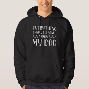 Alles, was ich von meinem Hund gelernt habe Hoodie
