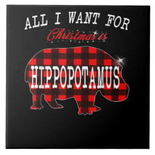 Alles, was ich Weihnachten Wollte, ist Hippopotamu Fliese