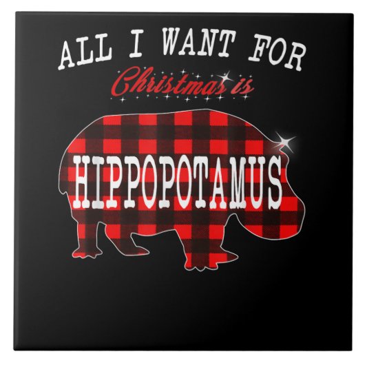 Alles, was ich Weihnachten Wollte, ist Hippopotamu Fliese (Vorderseite)