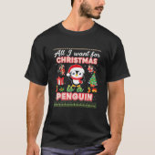 Alles, was ich Wollte, ist ein Pinguin für Weihnac T-Shirt (Vorderseite)
