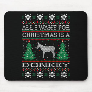 Alles, was ich zu Weihnachten Gewollt Donkey Ugly Mousepad