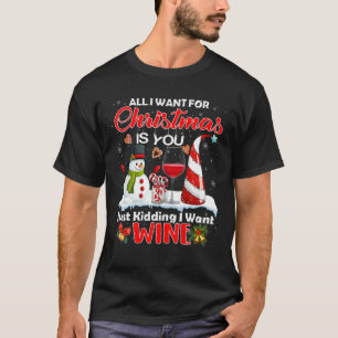 Alles, was ich zu Weihnachten Gewollt habe, ist, d T-Shirt