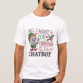 🤖 Alles, was ich zu Weihnachten Gewollt habe, ist T-Shirt