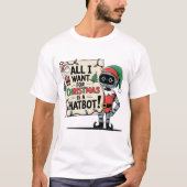 🤖 Alles, was ich zu Weihnachten Gewollt habe, ist T-Shirt (Vorderseite)