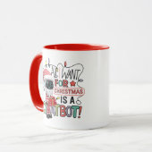 🤖 Alles, was ich zu Weihnachten Gewollt habe, ist Tasse (Vorderseite Links)