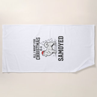 Alles, was ich zu Weihnachten möchte Samoyed Hund Strandtuch
