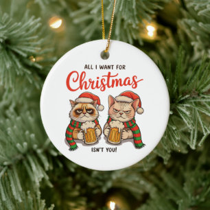 Alles, was ich zu Weihnachten will, bist nicht du  Keramik Ornament