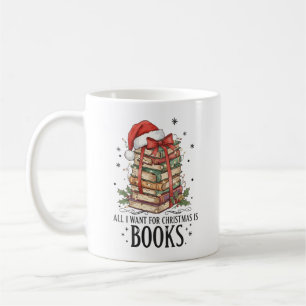 Alles, was ich zu Weihnachten will, ist Bücher les Kaffeetasse