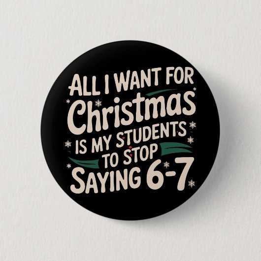 Alles, was ich zu Weihnachten will, ist, dass mein Button (Vorderseite)