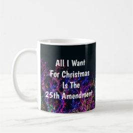 Alles, was ich zu Weihnachten will, ist der 25. Zu Kaffeetasse