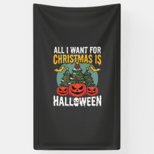 Alles, was ich zu Weihnachten will, ist Halloween- Banner