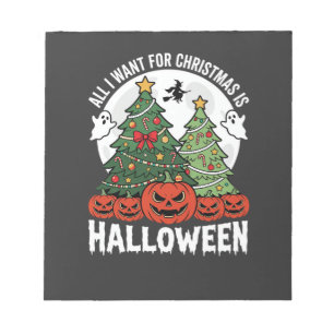 Alles, was ich zu Weihnachten will, ist Halloween Notizblock