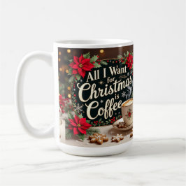 Alles, was ich zu Weihnachten will, ist Kaffee  Kaffeetasse